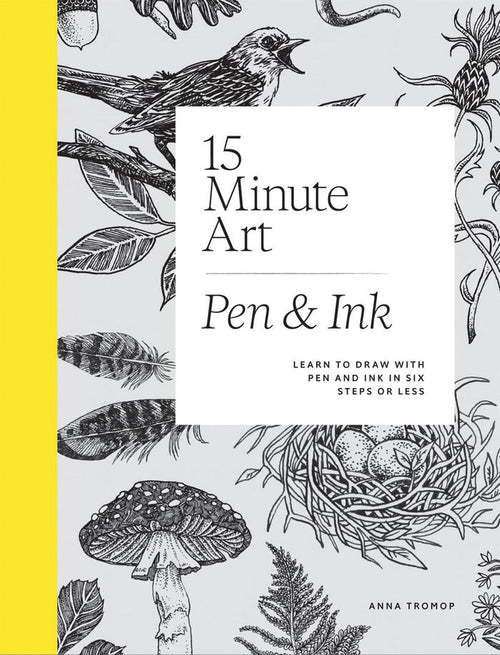 15-Minute Art Pen and Ink by Anna Tromop