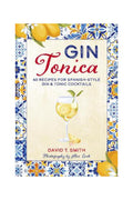 Book cover of 'Gin Tonica' by David T. Smith, featuring a cream-colored center with a blue and yellow patterned border and an illustration of a gin cocktail glass.