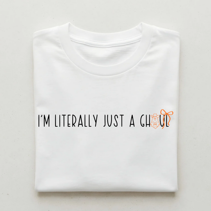 I’m Literally Just a ghoul – ORANGE Halloween T-Shirt