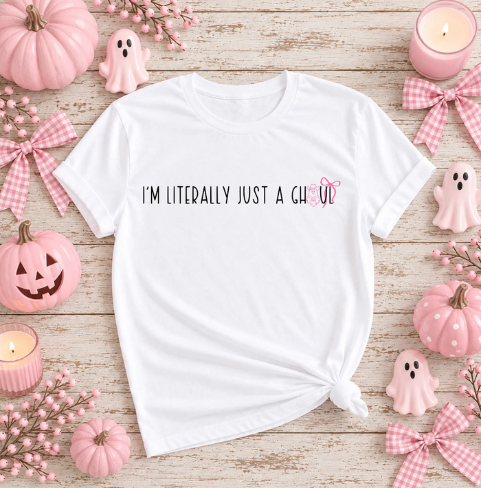 I’m Literally Just a Ghoul – PINK Halloween T-Shirt