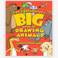 The Cartoonist's Big Book of Drawing Animals